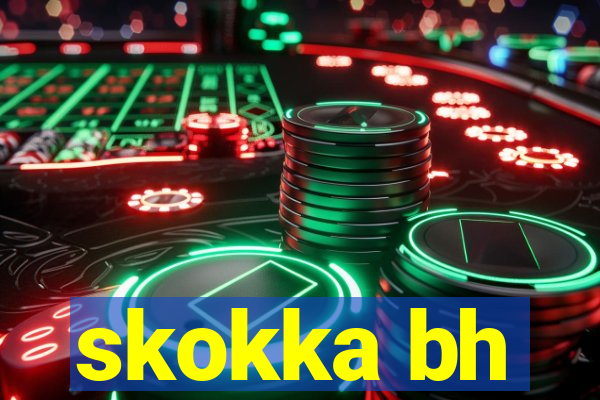 skokka bh